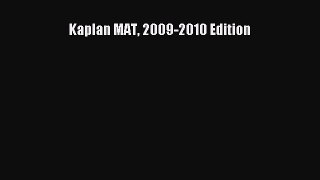 Read Kaplan MAT 2009-2010 Edition Ebook Free