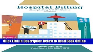 Read Hospital Billing: Completing UB-04 Claims:2nd (Second) edition  Ebook Online