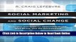 Read Social Marketing and Social Change: Strategies and Tools For Improving Health, Well-Being,