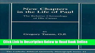 Read New Chapters in the Life of Paul the Relative Chronology of His Career (The Catholic Biblical