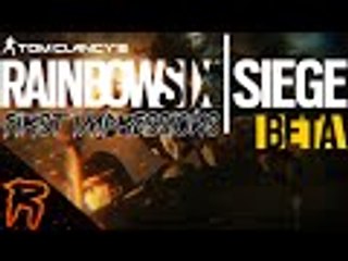 Rainbow Six Siege Beta - First Impressions