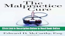 Read The Malpractice Cure: How to Avoid the Legal Mistakes that Doctors Make  Ebook Free