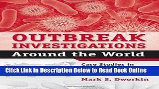 Read Outbreak Investigations Around The World: Case Studies in Infectious Disease Field