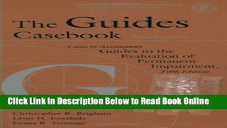 Read The Guides Casebook: Cases to Accompany Guides to the Evaluation of Permanent Impairment,