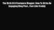 PDF The Birth Of A Freelance Blogger: How To Write An Engaging Blog Post... Fast Like Freddy
