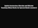 Read Explicit Instruction: Effective and Efficient Teaching (What Works for Special-Needs Learners)