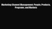 [PDF] Marketing Channel Management: People Products Programs and Markets Download Online