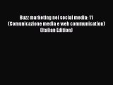PDF Buzz marketing nei social media: 11 (Comunicazione media e web communication) (Italian