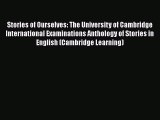 Read Stories of Ourselves: The University of Cambridge International Examinations Anthology