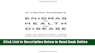 Read Enigmas of Health and Disease: How Epidemiology Helps Unravel Scientific Mysteries  PDF Online