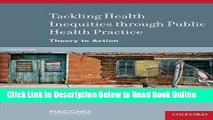 Download Tackling Health Inequities Through Public Health Practice: Theory To Action  PDF Online