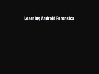 PDF Learning Android Forensics  EBook