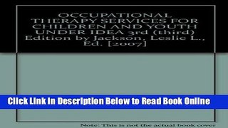 Read OCCUPATIONAL THERAPY SERVICES FOR CHILDREN AND YOUTH UNDER IDEA  Ebook Free