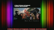 READ book  A Short History of England Ireland and Scotland Full EBook