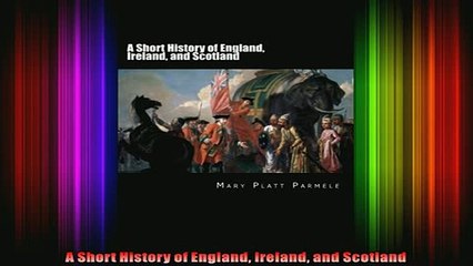 READ book  A Short History of England Ireland and Scotland Full EBook
