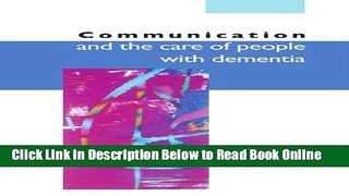 Read Communication And The Care Of People With Dementia  Ebook Free