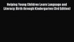 Read Helping Young Children Learn Language and Literacy: Birth through Kindergarten (3rd Edition)