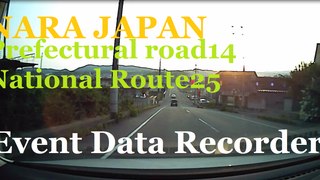 Event Data Recorderドライブレコーダー行車記録儀Prefectural road14 NARA  National Route25 JAPANドラレコPART4