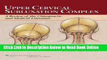 Read Upper Cervical Subluxation Complex: A Review of the Chiropractic and Medical Literature