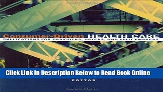 Read Consumer-Driven Health Care: Implications for Providers, Payers, and Policy-Makers  Ebook Free