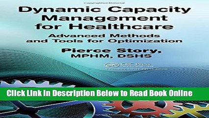 Read Dynamic Capacity Management for Healthcare: Advanced Methods and Tools for Optimization