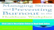 Read Managing Stress and Preventing Burnout in the Healthcare Workplace (American College of