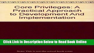 Read Core Privileges: A Practical Approach to Development and Implementation, Third Edition  Ebook