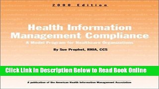 Read Health Information Management Compliance : A Model Program for Healthcare Organizations, 2000