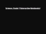 Read Science Grade 2 (Interactive Notebooks) Ebook Free