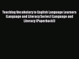Read Teaching Vocabulary to English Language Learners (Language and Literacy Series) (Language