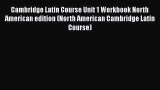 Read Cambridge Latin Course Unit 1 Workbook North American edition (North American Cambridge