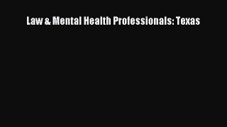 Read Law & Mental Health Professionals: Texas Ebook Free
