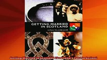 READ book  Getting Married in Scotland Scotlands Past in Action Full EBook