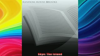 Free Full PDF Downlaod  Skye The Island Full Ebook Online Free
