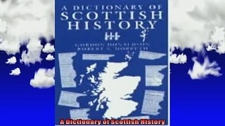 Free Full PDF Downlaod  A Dictionary of Scottish History Full Free