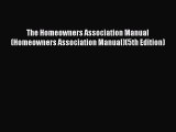 Read The Homeowners Association Manual (Homeowners Association Manual)(5th Edition) Ebook Free