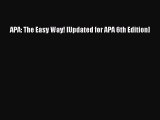 Read APA: The Easy Way! [Updated for APA 6th Edition] Ebook Free