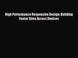Read High Performance Responsive Design: Building Faster Sites Across Devices Ebook Free