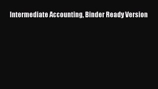 Read Intermediate Accounting Binder Ready Version Ebook Free