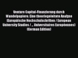 [PDF] Venture Capital-Finanzierung durch Wandelpapiere: Eine theoriegeleitete Analyse (EuropÃ¤ische