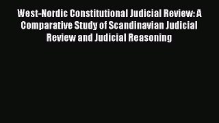 Download West-Nordic Constitutional Judicial Review: A Comparative Study of Scandinavian Judicial