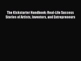 [PDF] The Kickstarter Handbook: Real-Life Success Stories of Artists Inventors and Entrepreneurs