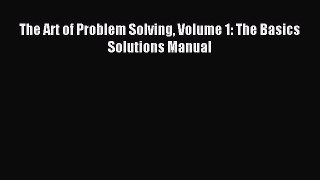 Read The Art of Problem Solving Volume 1: The Basics Solutions Manual Ebook Free