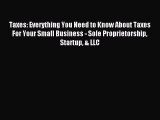 Read Taxes: Everything You Need to Know About Taxes For Your Small Business - Sole Proprietorship