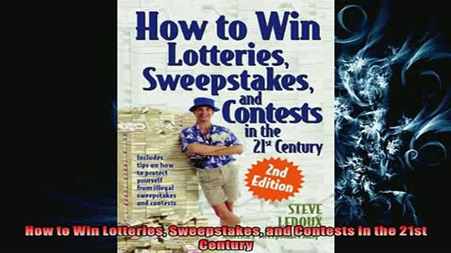 FREE DOWNLOAD How to Win Lotteries Sweepstakes and Contests in the 21st Century DOWNLOAD ONLINE