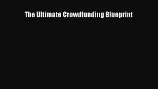 [PDF] The Ultimate Crowdfunding Blueprint Read Online