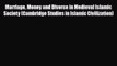 Download Books Marriage Money and Divorce in Medieval Islamic Society (Cambridge Studies in