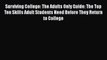 [PDF] Surviving College: The Adults Only Guide: The Top Ten Skills Adult Students Need Before