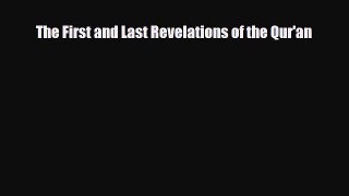 Download Books The First and Last Revelations of the Qur'an PDF Online