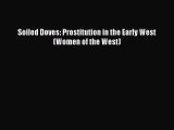 Download Book Soiled Doves: Prostitution in the Early West (Women of the West) Ebook PDF